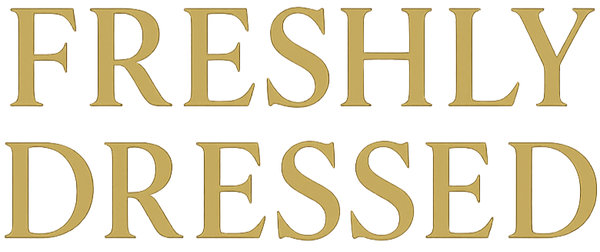 Freshly Dressed